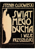 Świat mego ducha i wizje przyszłości
