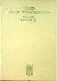 Książki Instytutu Wydawniczego Pax 1949 1989 Przewodnik