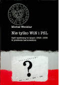 Nie tylko WiN i PSL