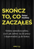 Skończ to, co zacząłeś