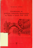 Kształtowanie się polskiego środowiska historycznego na Śląsku w latach 1918 1939