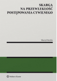 Skarga na przewlekłość postępowania cywilnego