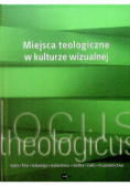 Miejsca teologiczne w kulturze wizualnej