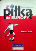 Z piłką do Europy