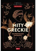 Mity greckie Najpiękniejsze opowieści