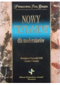 Nowy Testament dla moderatorów