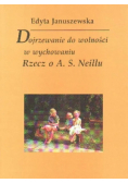 Dojrzewanie do wolności w wychowaniu