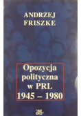 Opozycja polityczna w PRL 1945 1980