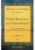 Fürst Bismarck als Volkswirth Vol. 2 Von Übernahme des Handelsministeriums bis Ende 1884