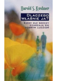Dlaczego właśnie ja Kiedy złe rzeczy zdarzają się dobrym ludziom
