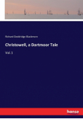 Christowell, a Dartmoor Tale