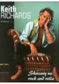Keith Richards Skazany na rock and rolla