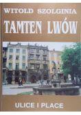 Tamten Lwów Ulice i place tom 2