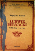 Ludwik Bernacki bibliolog i edytor