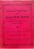 Mistyczne Miasto Boże czyli Żywot Matki Boskiej 1906 r.