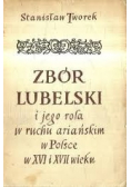 Zbiór lubelski i jego rola w ruchu ariańskim w Polsce w XVI i XVII wieku