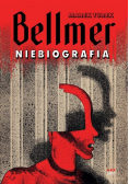 Bellmer. Niebiografia