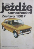 Jeżdżę samochodem Zastava 1100P