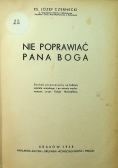 Nie poprawiać Pana Boga 1938 r