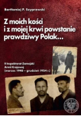Z moich kości i z mojej krwi powstanie prawdziwy Polak...