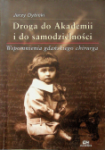 Droga do Akademii i do samodzielności plus autograf Dybickiego