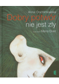 Dobry potwór nie jest zły
