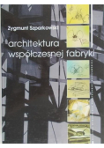 Architektura współczesnej fabryki