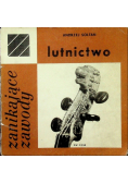 Zanikające zawody lutnictwo