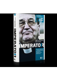 Ojciec Tadeusz Rydzyk. Imperator