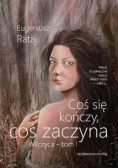 Coś się kończy, coś zaczyna Tom I - Wilczyca