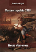 Masoneria polska 2018. Wojna demonów