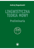 Lingwistyczna teoria mowy Preliminaria
