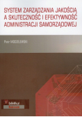System zarządzania jakością a skuteczność i efektywność administracji samorządowej