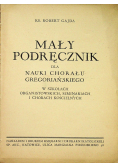 Mały podręcznik dla nauki chorału gregoriańskiego 1938 r.