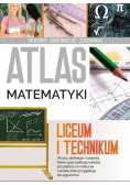 Atlas matematyki Liceum i technikum