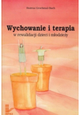 Wychowanie i terapia w rewalidacji dzieci i młodzieży