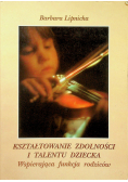 Kształtowanie zdolności i talentu dziecka