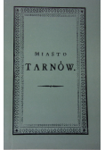 Miasto Tarnów Reprint z 1831 r