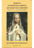 Maryja najkrótszą drogą do Komunii z Bogiem