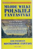Młode wilki polskiej fantastyki, Tom I