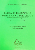 Edukacja regionalna Dziedzictwo kulturowe w regionie