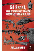 50 Broni które zmieniły sposób prowadzenia wojen