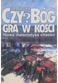 Czy Bóg gra w kości Nowa matematyka chaosu