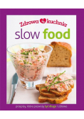 Zdrowa kuchnia Slow food