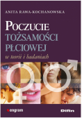 Poczucie tożsamości płciowej w teorii i badaniach