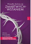 Wszystko skończy się zmartwychwstaniem