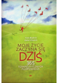 Moje życie zaczyna się dziś