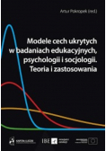 Modele cech ukrytych, w badaniach edukacyjnych, psychologii i socjologii. Teoria i zastosowania.