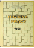 Higiena pracy Tom I