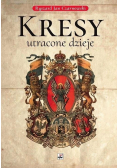 Kresy  utracone dzieje